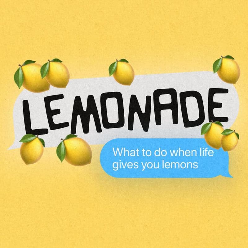 Lemonade — a sermon series on turning setbacks into something sweet