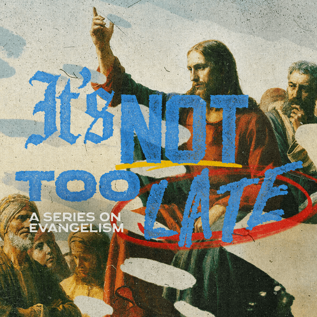 It's Not Too Late