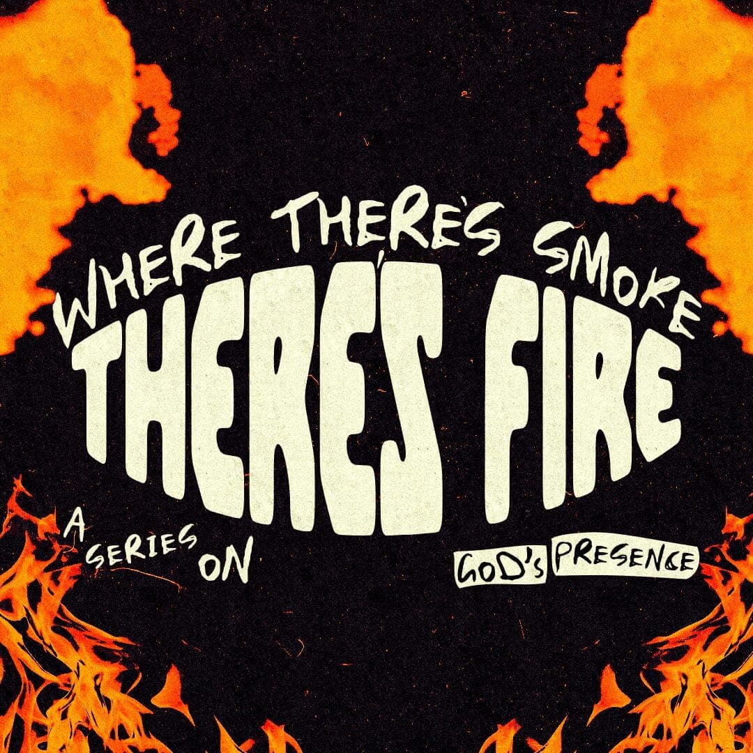 Where There's Smoke There's Fire