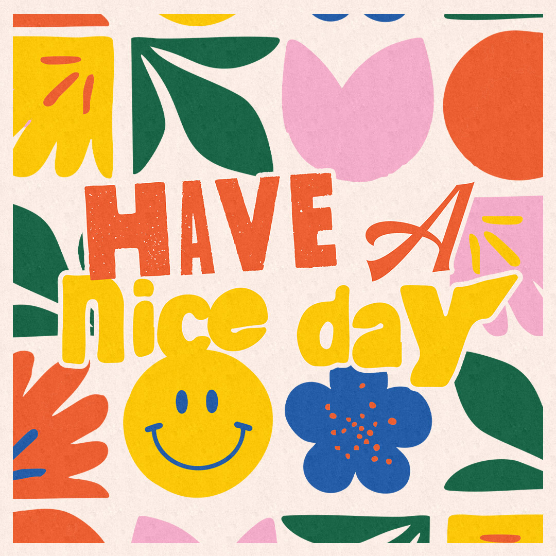 Have a Nice Day